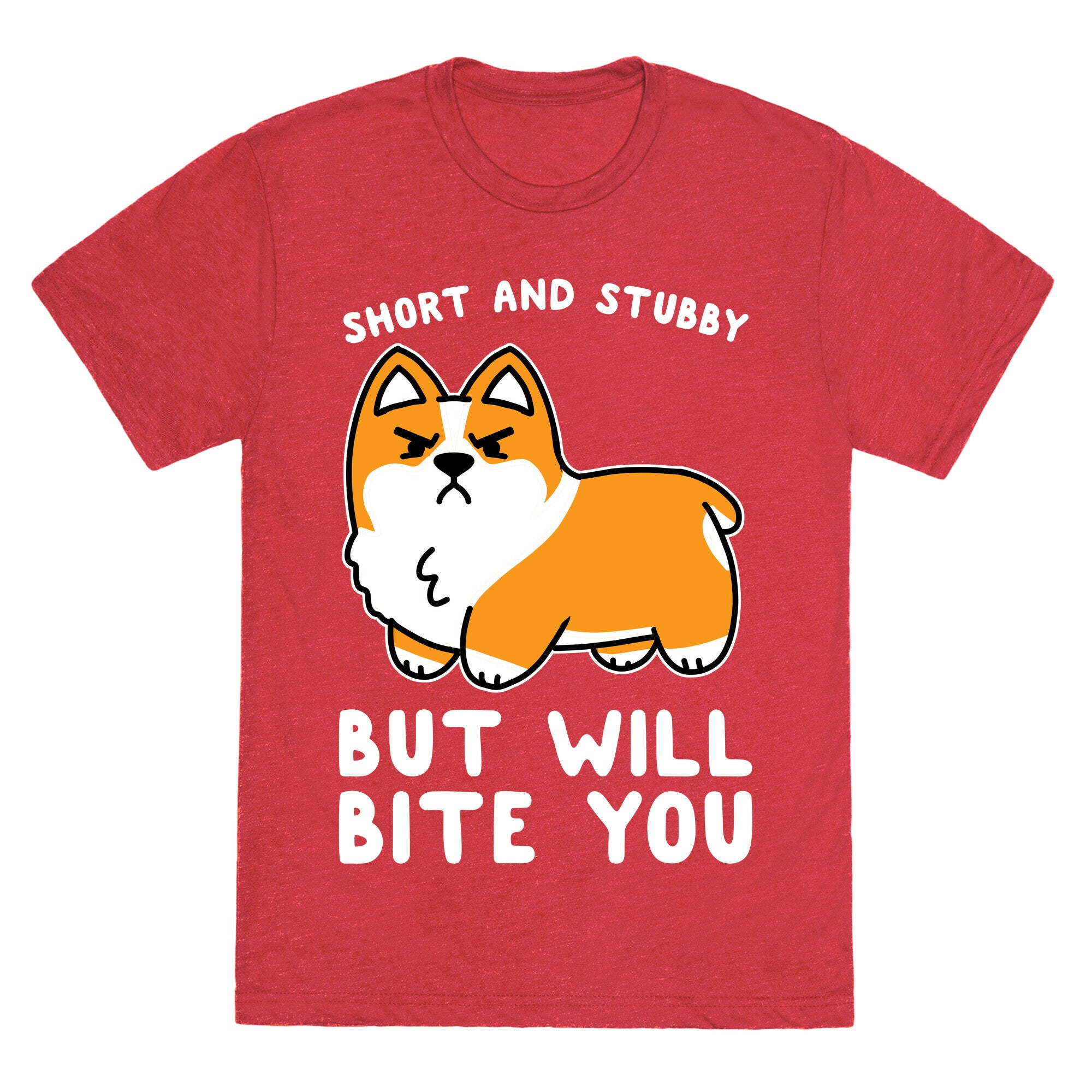 Short And Stubby But Will Bite You Unisex Triblend Tee